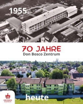 Das Don Bosco Zentrum Regensburg 1955 (oben) und heute (unten)